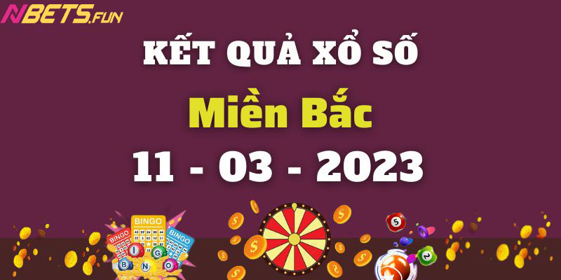 Kết quả lô đề hôm nay 11/03 của đài miền Bắc