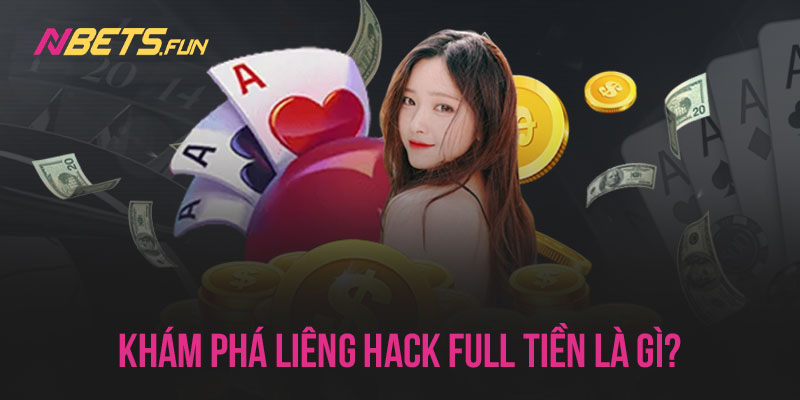 Liêng hack full tiền là trò ranh mãnh của nhiều cược thủ