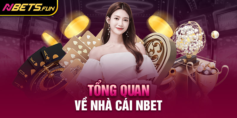 Giới thiệu về nhà cái Nbet